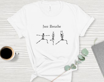Just Breathe Yoga Skelett T-Shirt,Lustiges T-Shirt,Sarkastisches Shirt,Geschenk für Sie,Geschenk für Ihn,Shirts für Frauen,Mädchen Shirt,Yoga,Skelett Yoga Shirt