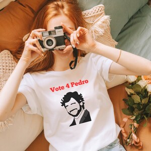 Vote 4 Pedro Shirt, Pedro Pascal, Daddy Pedro, Zaddy, Daddiest of the daddies, I&#39;m your daddy