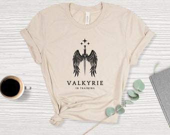 Valkyrie In Training T-Shirt, Bookish ACOTAR Tee