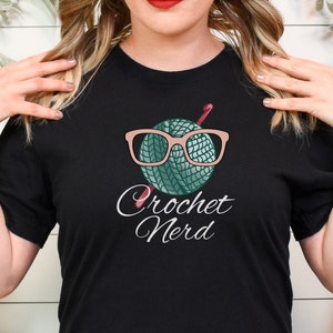 Crochet Nerd shirt, Shirt for crocheter, Gift for crocheter, crochet gift, crochet shirt, crochet nerd gift, crochet