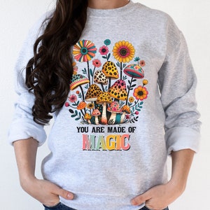 Magical mushroom sweatshirt, mushroom sweatshirt, magic sweatshirt, made of magic, hippie sweatshirt, hippie gift, mushrooms,