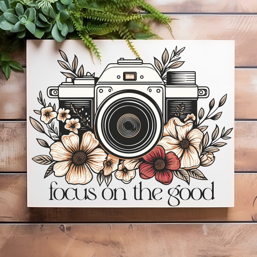 Focus on the Good Wall Art, Camera Wall Decor, Photographer Wall Decor