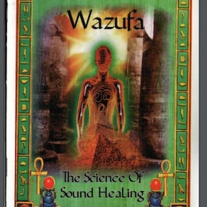 The Science Of Sound Healing Wazufa Part 1 Dr Malachi Z. York Frequency Healing Mindfulness PracticeHarmonize Body Mind Chakra Healing PDF