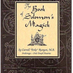 The Book of Solomon&#39;s Magick PDF by Carroll Runyon | Occult Grimoire | Demon Summoning | Solomonic Magic | Rare Esoteric Text | Witchcraft