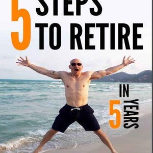 5 Steps To Retire In 5 Years PDF By Jason Fieber