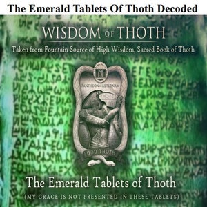 The Emerald Tablets of Thoth Decoded: Ancient Wisdom (PDF eBook)