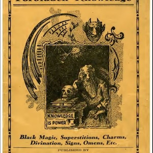 The Book of Forbidden Knowledge By Johnson Smith Company Occult Practices Hidden Knowledge Forbidden Rituals Ancient Techniques Rituals PDF