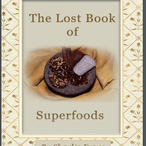 The Lost Book of Superfoods: Plant-Based Nutrition Guide (PDF eBook)