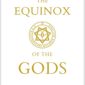 The Equinox of the Gods: Aleister Crowley’s Official OTO Organ | Occultism, Thelema, Magick Practices & Spiritual Awakening PDF eBook