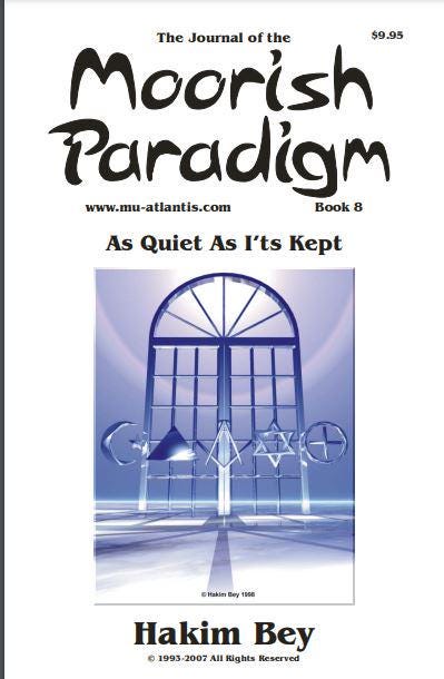 The Journal Of The Moorish Paradigm: As Quiet As It's Kept Book 8 By Hakim Bey PDF