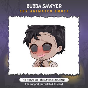 May include: A cartoon illustration of a character from the horror movie "Texas Chainsaw Massacre". The character is a man with a stitched-up face and black hair. He is blushing and looking down, with his hands near his face. The text "Bubba Sawyer" and "Shy Animated Emote" is above the character. The text "File ready to use: 28px, 56px, 112px, 128px" and "File support for Twitch & Discord" is below the character.