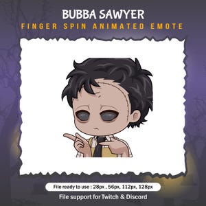 May include: Animated emoji of a cartoon character with stitched skin, black hair, and a yellow shirt with a black tie. The character is pointing with both hands. The text "BUBBA SAWYER" and "FINGER SPIN ANIMATED EMOTE" is above the character. The text "File ready to use: 28px, 56px, 112px, 128px" and "File support for Twitch & Discord" is below the character.