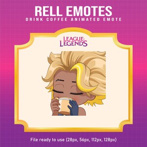Rell League of Legends Drink Coffee emote for Twitch | League of Legends animated emotes