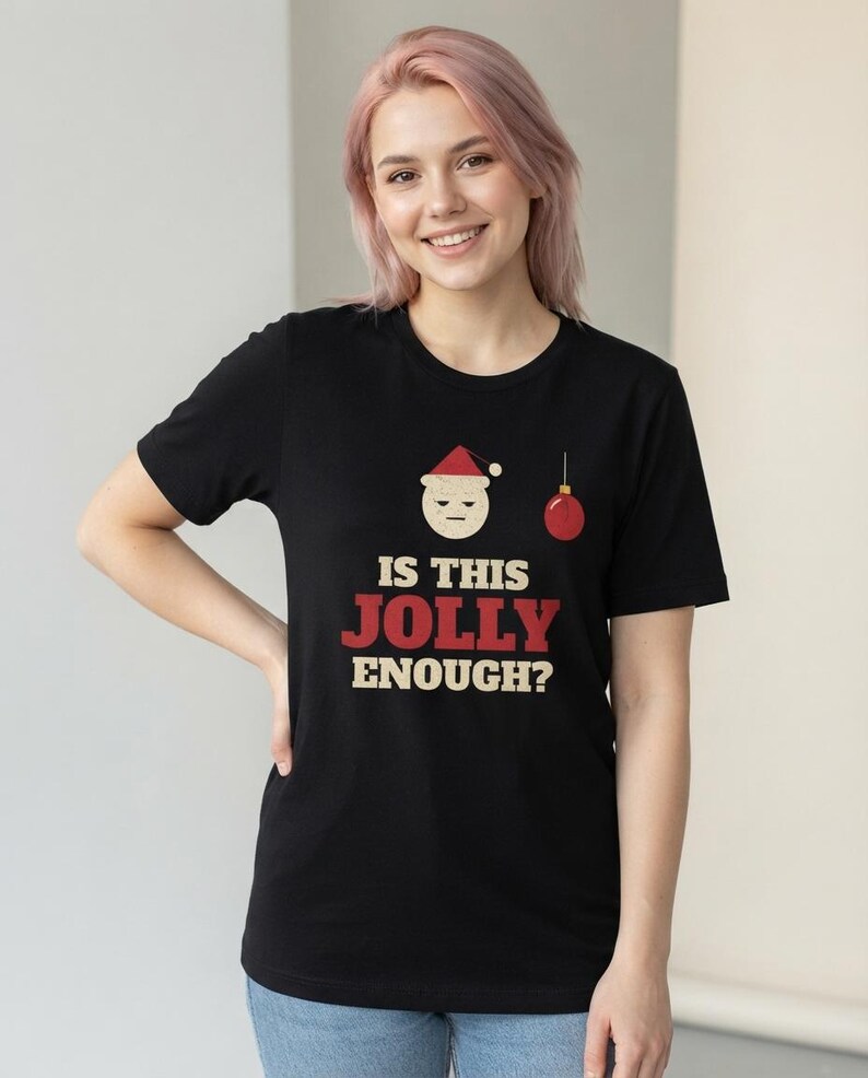 Funny Christmas Shirt, Is This Jolly Enough Tee, Sarcastic Xmas Shirt, Vintage Holiday Top image 3