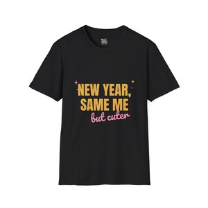 Funny New Year Shirt, New Year Same Me Tee, But Cuter or Just More Handsome afbeelding 4