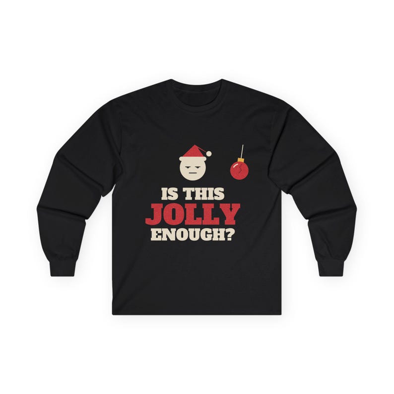 Funny Christmas Shirt, Is This Jolly Enough Tee, Sarcastic Xmas Shirt, Vintage Holiday Top image 1