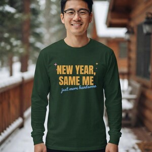 Funny New Year Shirt, New Year Same Me Tee, But Cuter or Just More Handsome afbeelding 12