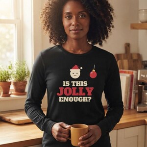 Funny Christmas Shirt, Is This Jolly Enough Tee, Sarcastic Xmas Shirt, Vintage Holiday Top image 9