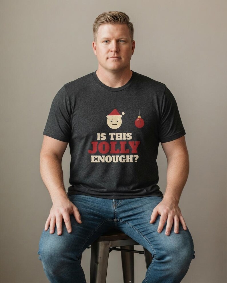 Funny Christmas Shirt, Is This Jolly Enough Tee, Sarcastic Xmas Shirt, Vintage Holiday Top image 6