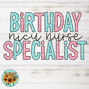 Birthday Specialist png file for sublimation T-shirts. Labor and delivery nurse png file. NICU nurse digital download.  Pink and blue PNG