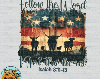 Follow the word, not the herd PNG, Isaiah 8:11-13, castles png, Sublimation Design, Christian Country PNG, Western Cowboy PNG, American flag