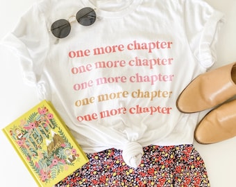 One More Chapter Tee | Bookish Tee | Bookish Shirt | Librarian Tee | Book Lover Tee