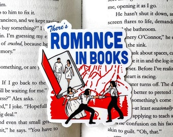There's Romance in Books Sticker| Bookish Sticker | Kindle Sticker
