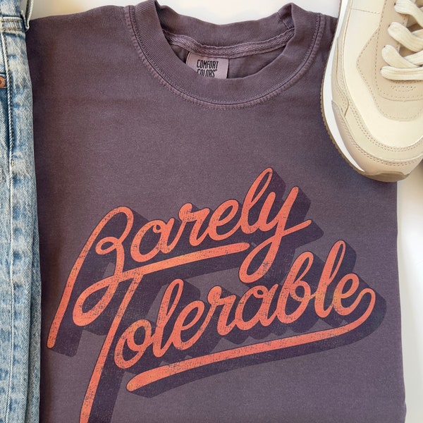 Barely Tolerable Tee | Jane Austen | Pride and Prejudice | Period Drama Shirt | Bookish Shirt | Book Lovers Shirt | Funny Tee | Bookish Tee