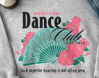 Meryton Dance Club Sweatshirt
