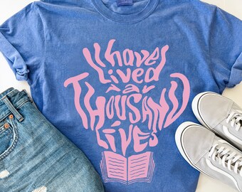 I Have Lived a Thousand Lives Tee | Bookish Tee | Bookish Shirt | Retro Tee