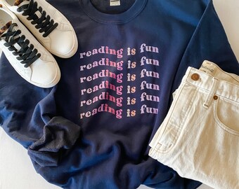 Reading is Fun Sweatshirt | Bookish Sweatshirt | Book Lovers Sweatshirt | Librarian Sweatshirt