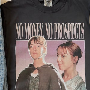 No Money No Prospects Tee | Jane Austen Shirt | Pride and Prejudice Tee | Bookish Tee | Funny Tee | Book Lovers Shirt