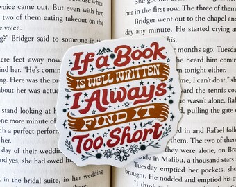 If a Book is Well Written Sticker | Bookish Sticker | Kindle Sticker