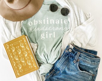 Obstinate Headstrong Girl Tee | Bookish Tee | Bookish Shirt | Book Lovers Tee