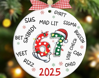 Personalized 67 Christmas Ornament 2025, Funny Teenager Ornament,Holiday Decoration, Teen Slang Ornament, Gen Z Teenager Gift, Meme Ornament