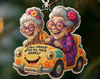 Friendship Christmas Ornament, Custom Bestfriends Name Ornament, Funny Old Ladies in Car, Gift for Lifelong Friends, Gift for Grandmas
