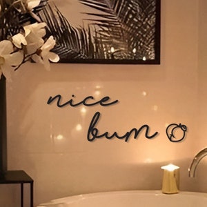 Nice Bum metal sign, Bathroom Wall Decor, peaches sign for bedroom, nice bum sign peach, Houswarming gift, Gift for her room, Funny Restroom