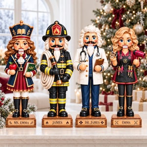 May include: Four decorative nutcracker figurines standing on wooden bases labeled Ms. Emma, James, Dr. James, and Emma. The figures are dressed as a teacher, a firefighter, a doctor, and a hairstylist, each holding profession-specific accessories.