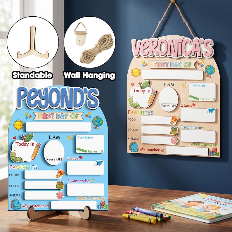 May include: Wooden first day of school boards, one blue and one natural wood. The blue board says "Peyond's" and the other says "Veronica's". Both have spaces for "Today is", "Favorites", and "I am". Includes stand and wall hanging options.