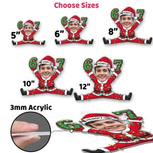 May include: Christmas-themed acrylic ornaments in various sizes, featuring a person's face in a Santa Claus outfit with the numbers 6 and 7. The ornaments are available in 5", 6", 8", 10", and 12" sizes. The text "Choose Sizes" is at the top.