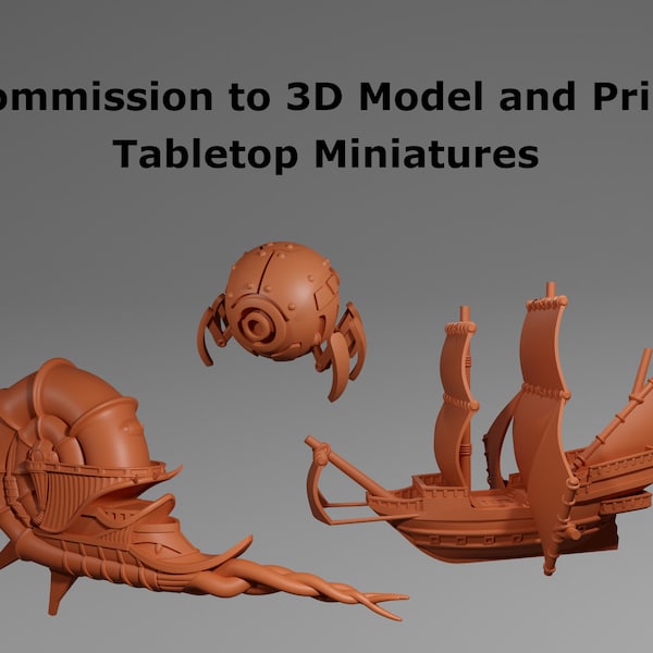 Commission to 3D Model and Print Tabletop Miniatures