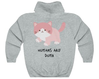 Los humanos son gato tonto / sudadera con capucha unisex Heavy Blend