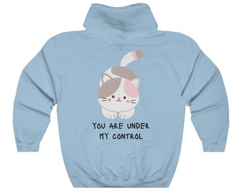 Estás bajo mi control Gato / Sudadera con capucha Unisex Heavy Blend