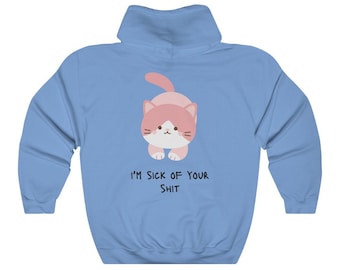 Estoy Harto de Tu Gato de Mierda / Sudadera Con capucha Unisex Heavy Blend