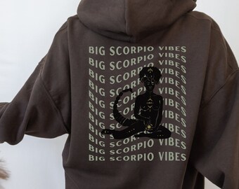 Big Scorpio Vibes Hoodie with Words on Back, Horoscope Hoodie, Celestial Crewneck, Zodiac Pullover, Scorpio Gift, Zodiac Birthday Gift