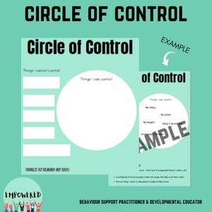 May include: A printable worksheet titled "Circle of Control" with a green background. The worksheet is divided into two sections: "Things I cannot control" and "Things I can control". The section for "Things I can control" is a circle. The worksheet includes an example of how to use the worksheet. The example includes the text "My feelings", "My actions", "My thoughts", and "Giving it my best effort".