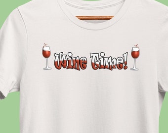 Funny Winery T-Shirt, Wine Time Vintner T, Wine Drinking, Wine Sayings Tee, Wine Lover Gift, Wine Shirt, Bachelorette Tshirt, Group Tasting