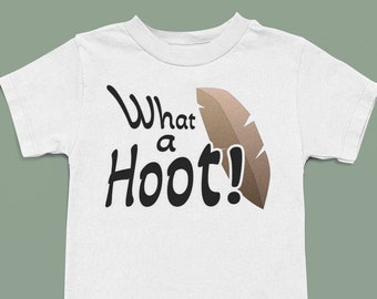 Kids Bird Shirt, What A Hoot!, A Funny Owl Pun for Those That Love Birds with A Feather to the Side, Owl Tshirt, Nature T Shirt