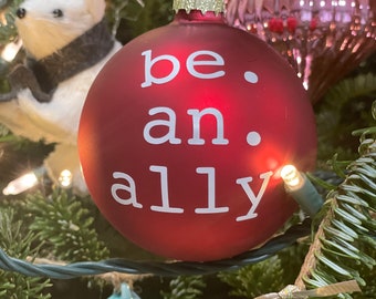 Be An Ally ornament