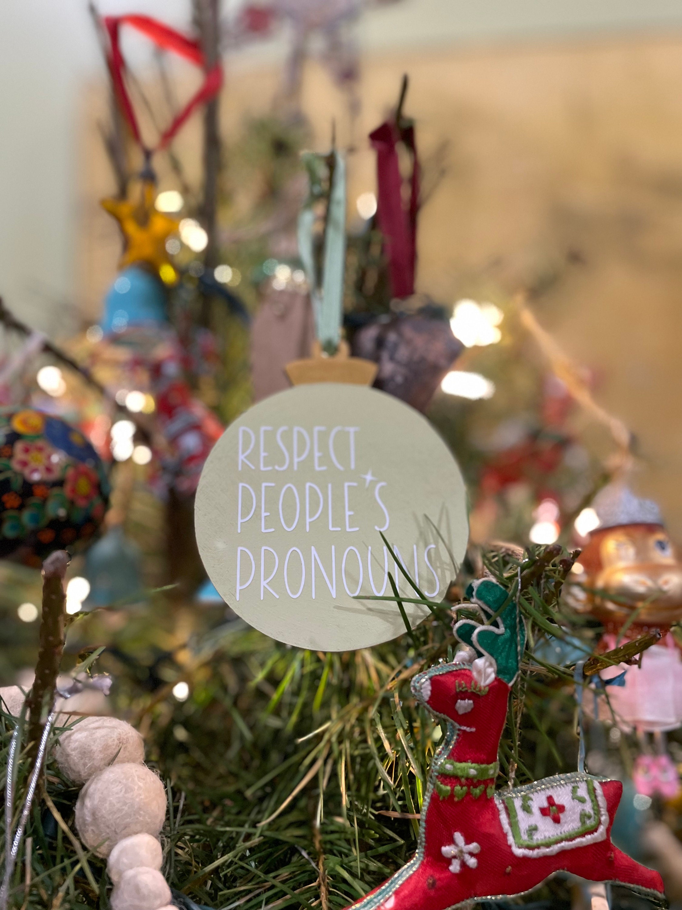 Respect Pronouns Wooden Ornament